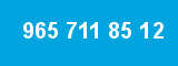 965 711 85 12